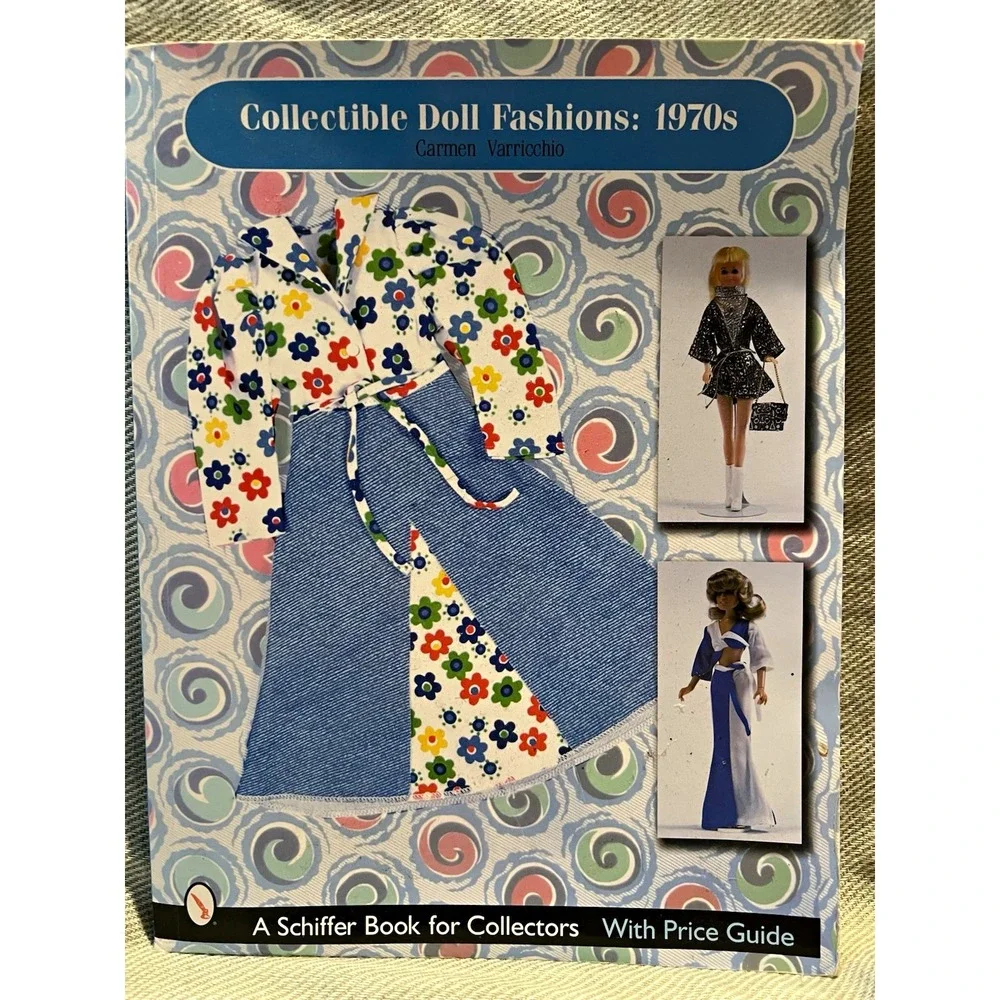 Schiffer Collectible Doll Fashions: 1970s Carmen Varricchio PB Price Guide